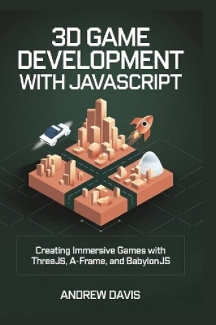 Cover of 3D Game Development with JavaScript