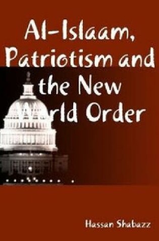 Cover of Al Islaam, Patriotism and the New World Order