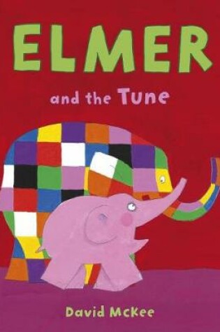 Cover of Elmer and the Tune