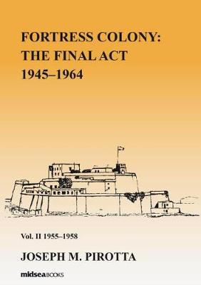 Cover of Fortress Colony: The Final Act 1945-1964 - Vol 2 1945-58