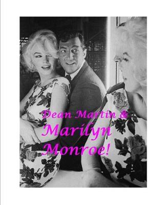 Book cover for Dean Martin and Marilyn Monroe!