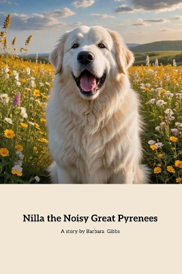 Book cover for Nilla The Noisy Great Pyrenees