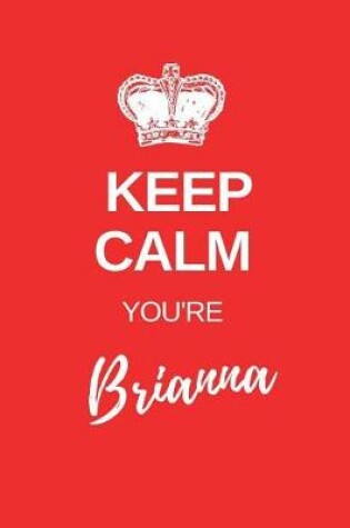 Cover of Keep Calm You're Brianna