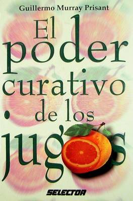 Cover of Poder Curativo de Los Jugos, El