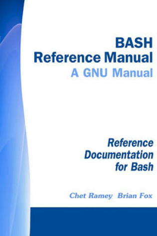 Cover of Bash Reference Manual - A Gnu Manual