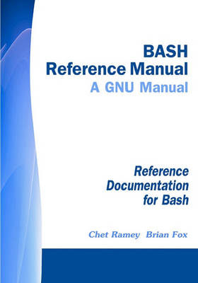 Book cover for Bash Reference Manual - A Gnu Manual