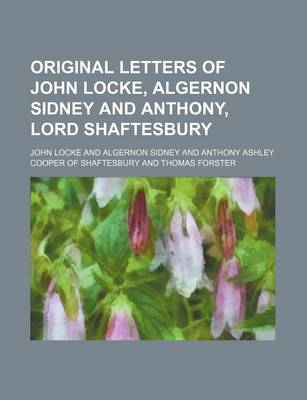 Book cover for Original Letters of John Locke, Algernon Sidney and Anthony, Lord Shaftesbury