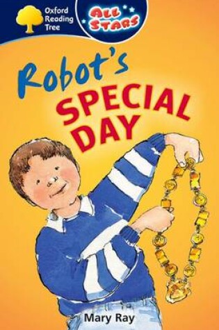 Cover of Oxford Reading Tree: All Stars: Pack 1A: Robot's Special Day
