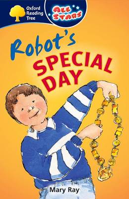 Book cover for Oxford Reading Tree: All Stars: Pack 1A: Robot's Special Day