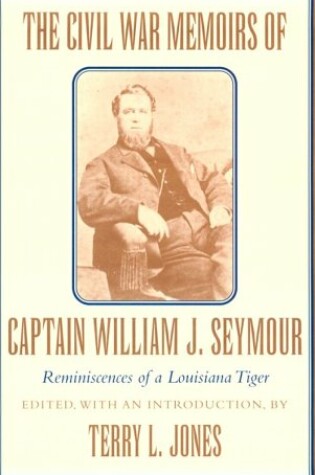 Cover of The Civil War Memoirs of Captain William J.Seymour