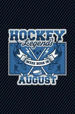 Book cover for Hockey Legends Were Born In August
