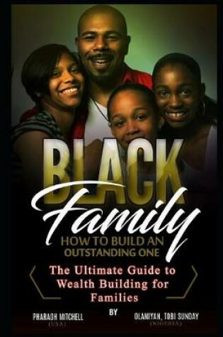 Cover of The Black Family - How To Build an Outstanding One Book 8