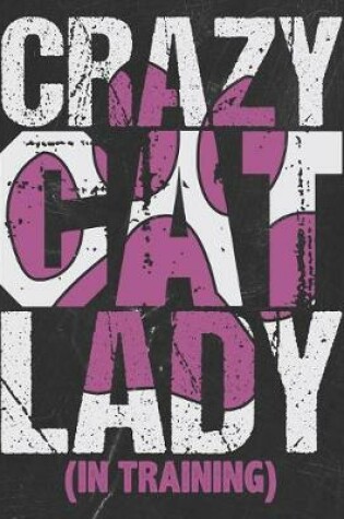 Cover of Crazy Cat Lady In Training
