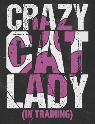 Book cover for Crazy Cat Lady In Training