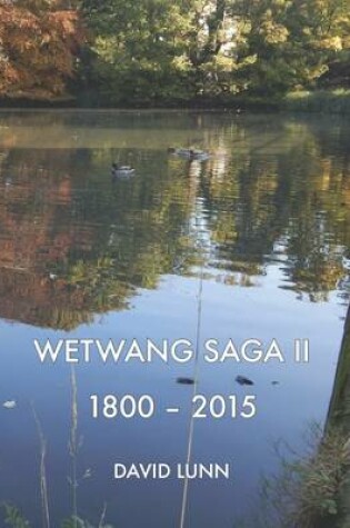 Cover of Wetwang Saga II 1800-2015