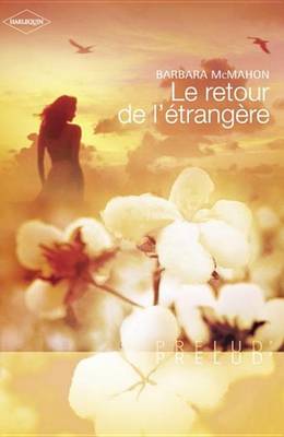 Book cover for Le Retour de L'Etrangere (Harlequin Prelud')