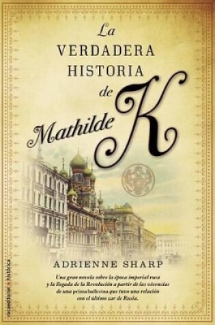 Cover of La Verdadera Historia de Mathilde K