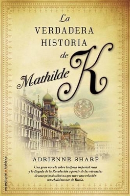 Book cover for La Verdadera Historia de Mathilde K