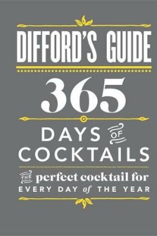 Cover of Difford's Guide: 365 Days of Cocktails