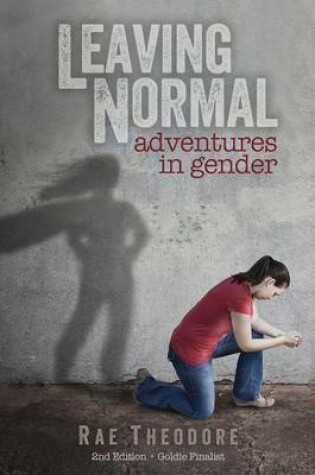 Cover of Leaving Normal - Adventures in Gender