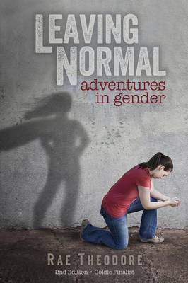 Book cover for Leaving Normal - Adventures in Gender