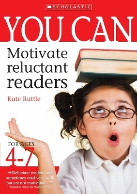 Cover of You Can Motivate Reluctant Readers for Ages 4-7