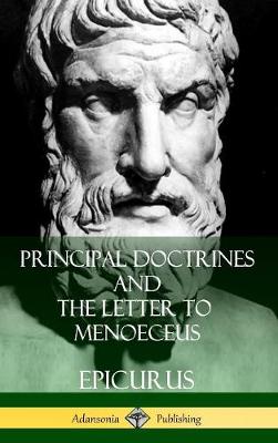 Book cover for Principal Doctrines and The Letter to Menoeceus (Greek and English, with Supplementary Essays) (Hardcover)