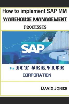 Book cover for How to Implement SAP MM- Warehosue Management Processes for ICT service Corporation