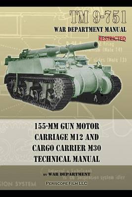 Book cover for TM 9-751 155-mm Gun Motor Carriage M12 and Cargo Carrier M30 Technical Manual