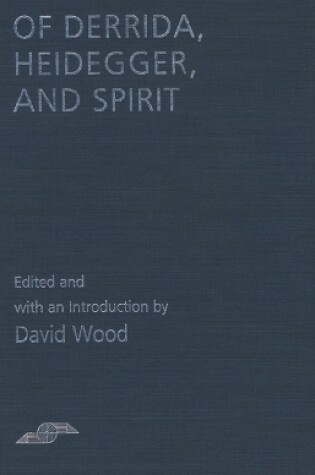 Cover of Of Derrida Heidegger & Spirit