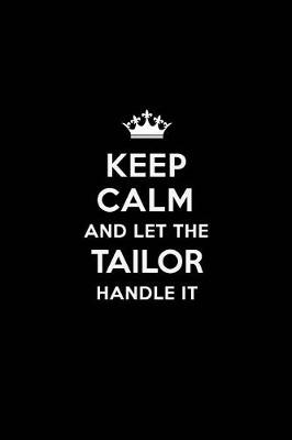 Book cover for Keep Calm and Let the Tailor Handle It