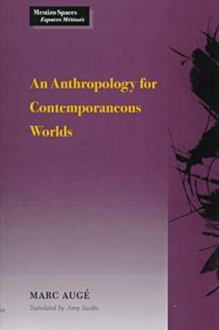 Cover of An Anthropology for Contemporaneous Worlds