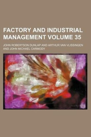 Cover of Factory and Industrial Management Volume 35