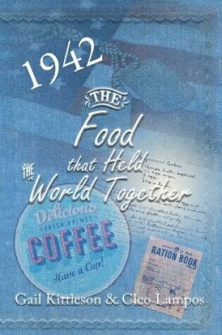 Cover of The Food That Held the World Together