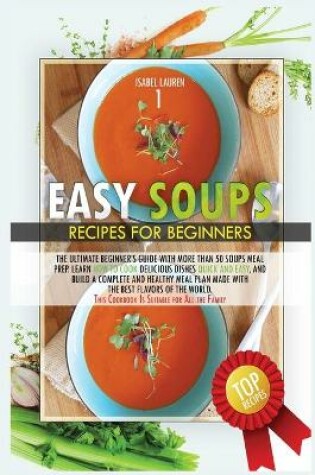 Cover of Easy Soups Recipes for Beginners