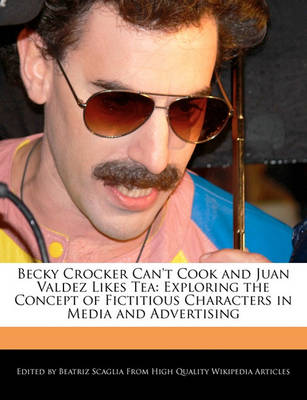 Book cover for Becky Crocker Can't Cook and Juan Valdez Likes Tea