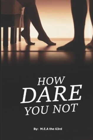 Cover of How Dare You Not