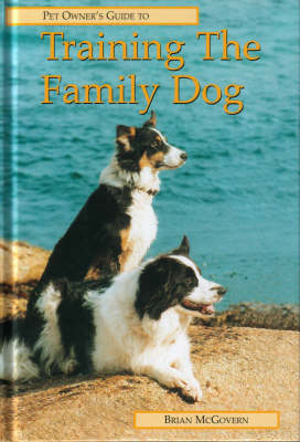 Cover of Pet Owner's Guide to Training the Family Dog