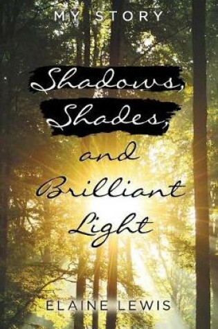 Cover of Shadows, Shades, and Brilliant Light