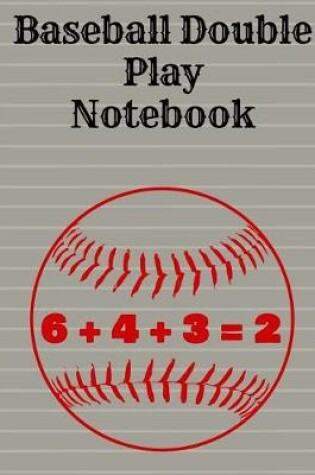 Cover of Baseball Double Play Notebook, Wide Ruled