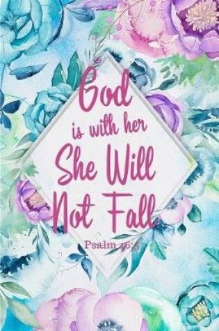 Cover of God Is with Her She Will Not Fall Psalm 46