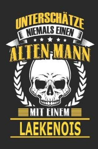 Cover of Unterschatze Niemals Einen Alten Mann Mit Einem Laekenois