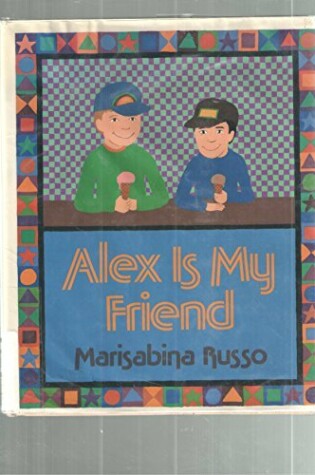 Cover of Alex is My Friend