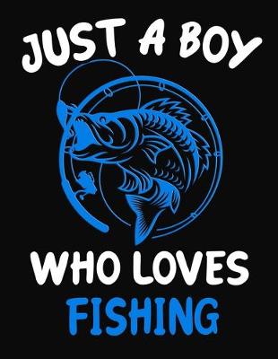 Book cover for Just a Boy Who Loves Fishing