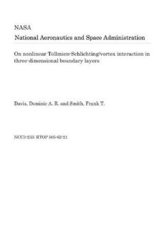 Cover of On Nonlinear Tollmien-Schlichting/Vortex Interaction in Three-Dimensional Boundary Layers