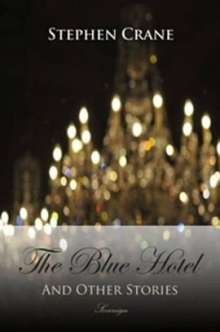 Cover of The Blue Hotel and Other Stories