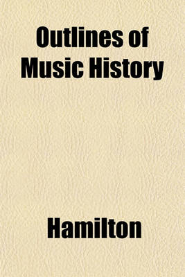 Book cover for Outlines of Music History