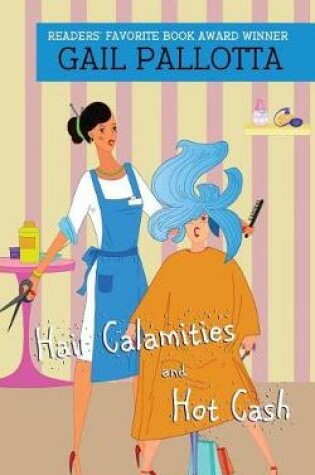 Cover of Hair Calamities and Hot Cash