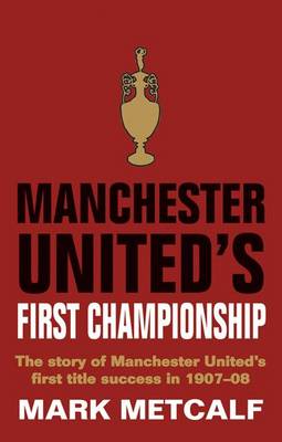 Book cover for Manchester United's First Championship