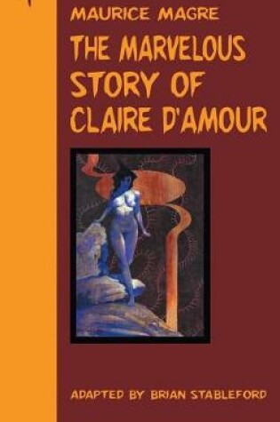 Cover of The Marvelous Story of Claire d'Amour